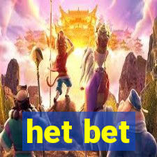 het bet
